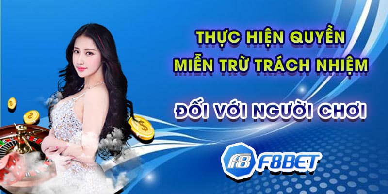 Thực hiện quyền miễn trừ trách nhiệm đối với người chơi