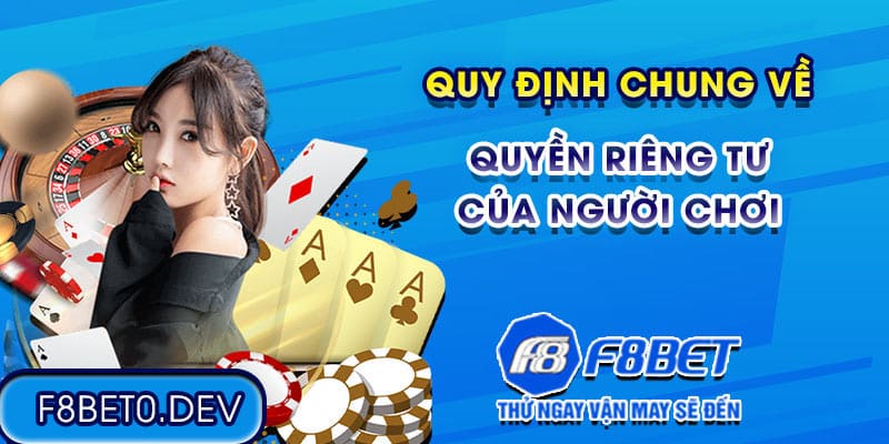 Quy định chung về quyền riêng tư của người chơi