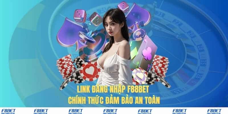 Link đăng nhập F88bet chính thức đảm bảo an toàn